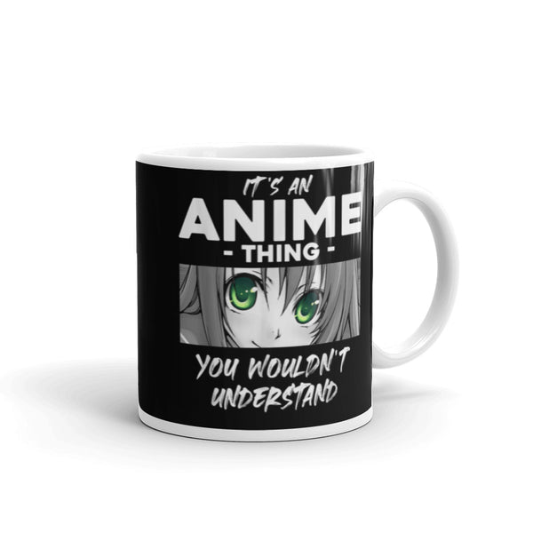 It's an Anime Thing White glossy mug