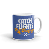 Catch Flights Not Feelings 14 White glossy mug