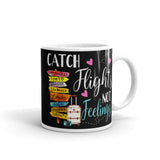 Catch Flights Not Feelings 33 White glossy mug