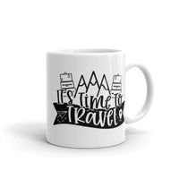 It's Time to Travel White glossy mug