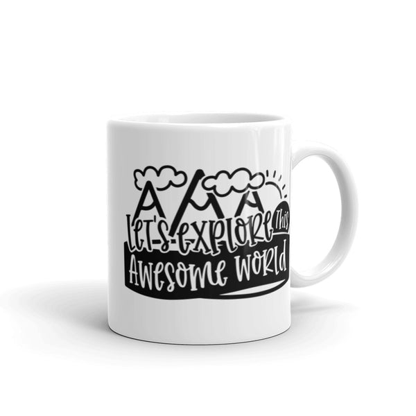 Let's Explore this Awesome World White glossy mug