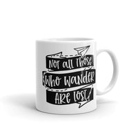 Not All Those Who Wander Are Lost White glossy mug