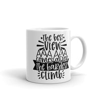 The Best View Comes After the Hardest Climb White glossy mug