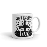 To Travel is to Live White glossy mug