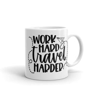 Work Hard Travel Harder White glossy mug