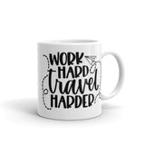 Work Hard Travel Harder White glossy mug