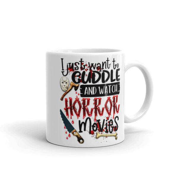 Cuddle and Watch Horror Movies White glossy mug