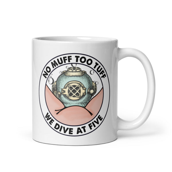 No Muff Too Tuff White glossy mug