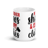 Murder Shows and Comfy Clothes White glossy mug