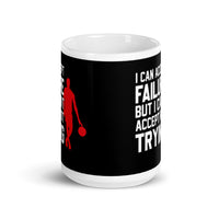 I Can Accept Failure White glossy mug