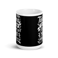 Taking it Easy Won't Get You Anywhere White glossy mug