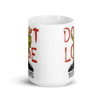 Don't Lose Your Brains White glossy mug