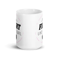 Fight Like a Girl White glossy mug