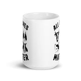 All Lives Matter White glossy mug