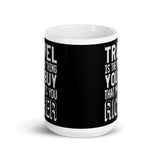 Travel Makes You Richer White glossy mug