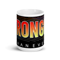 Stronger Than Ever White glossy mug