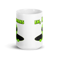 Ew, Humans White glossy mug