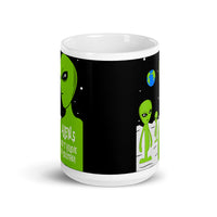 Aliens Don't Believe In You Either White glossy mug