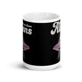 Let's See Them Aliens White glossy mug