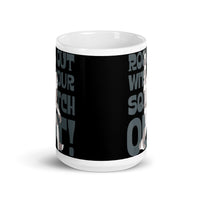 Rock Out with Your Squatch Out White glossy mug