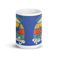 Catch Flights Not Feelings 15 White glossy mug