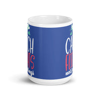 Catch Flights Not Feelings 19 White glossy mug