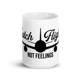 Catch Flights Not Feelings 23 White glossy mug