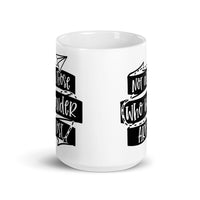 Not All Those Who Wander Are Lost White glossy mug