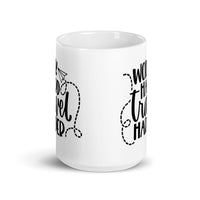 Work Hard Travel Harder White glossy mug