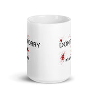 Don't Worry, It's Not My Blood White glossy mug