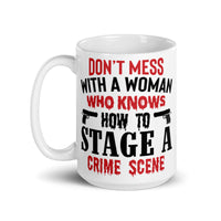 Don't Mess with a Woman Who Knows... White glossy mug