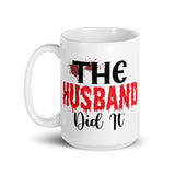 The Husband Did It White glossy mug