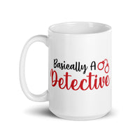 Basically a Detective White glossy mug