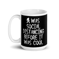 Was Social Distancing Before it was Cool White glossy mug