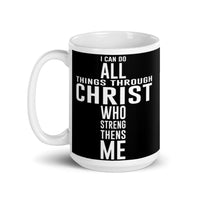 I Can Do All Things Through Christ White glossy mug