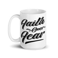 Faith Over Fear White glossy mug