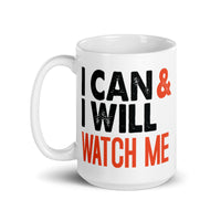 I Can and I Will White glossy mug