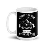 Perhaps you were Created for Such a Time as This White glossy mug