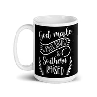 God Made Jesus Saved & Southern Raised White glossy mug