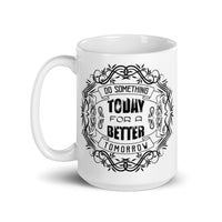 Do Something Today White glossy mug