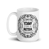 Do Something Today White glossy mug