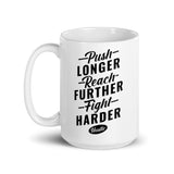 Push Longer (Hustle) White glossy mug