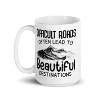 Difficult Roads White glossy mug