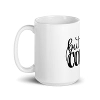 But First Coffee White glossy mug