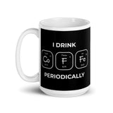 I Drink Coffee Periodically White glossy mug