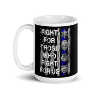 Fight for Those Who Fight for Us White glossy mug