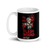 Its Just a Flesh Wound White glossy mug