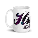 Hustle All Day Everyday White glossy mug