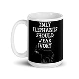 Only Elephants Should Wear Ivory White glossy mug