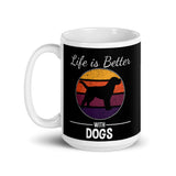 Life is Better with Dogs White glossy mug